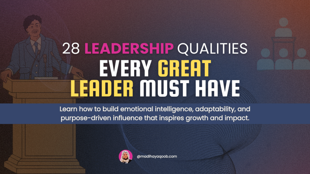 28 Leadership Qualities Every Great Leader Must Have