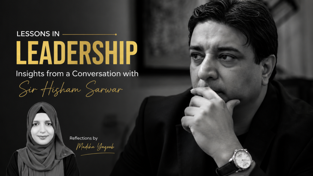 leadership conversation with hisham sarwar